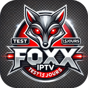 Test IPTV Foxx 15 Jour 4K , fox iptv , foxx iptv , abonnement iptv